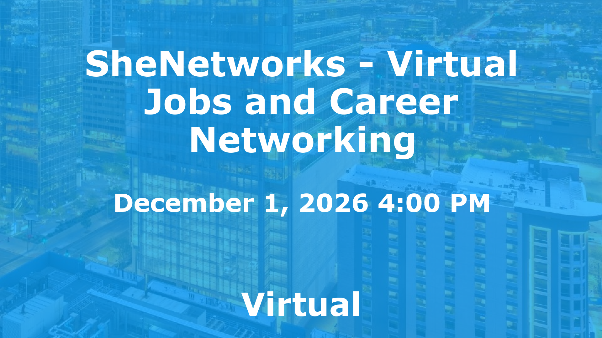 SheNetworks - Virtual Jobs and Career Networking event image
